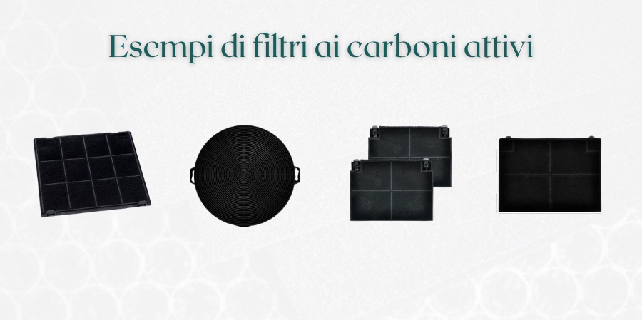 Esempi di filtri ai carboni attivi